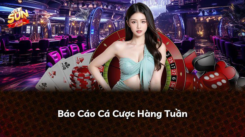 Báo Cáo Cá Cược Hàng Tuần