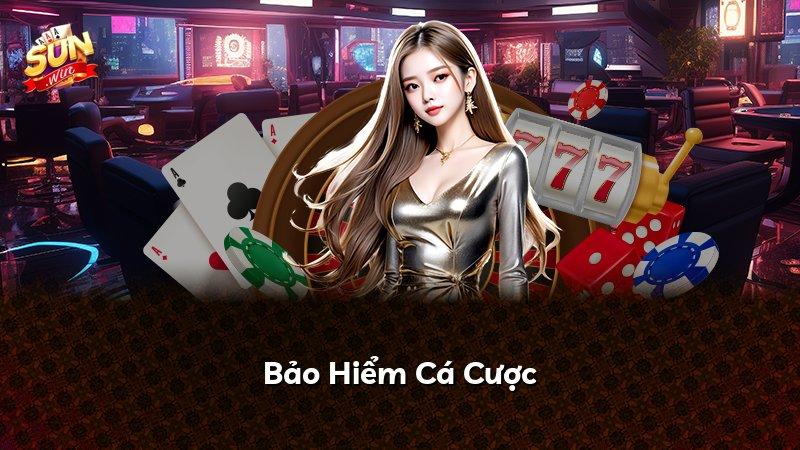 Bảo Hiểm Cá Cược