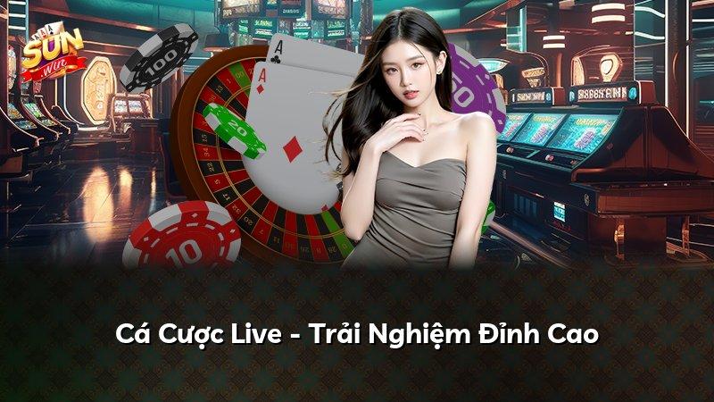 Cá Cược Live - Trải Nghiệm Đỉnh Cao