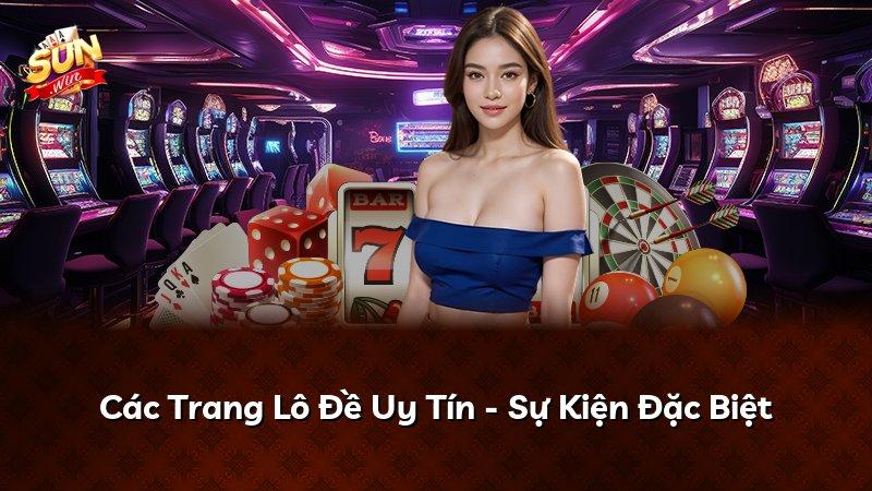 Các Trang Lô Đề Uy Tín - Sự Kiện Đặc Biệt