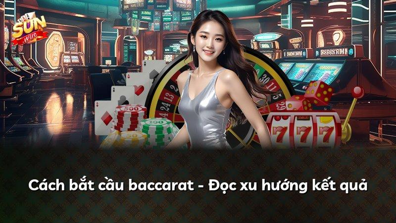 Cách bắt cầu baccarat - Đọc xu hướng kết quả