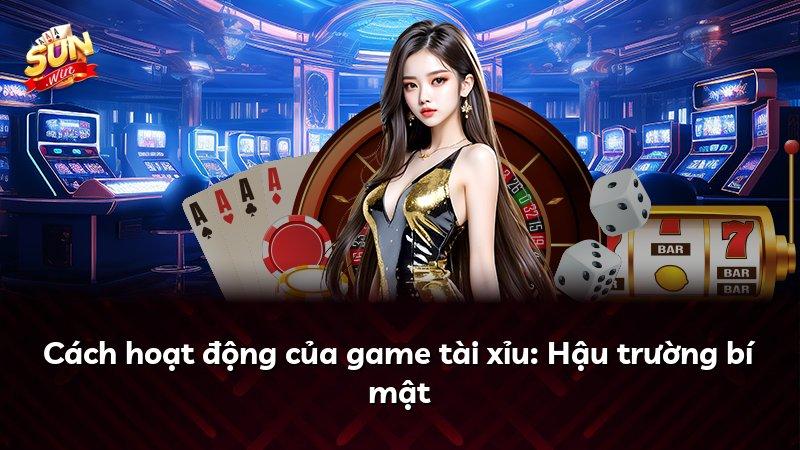 Cách hoạt động của game tài xỉu: Hậu trường bí mật