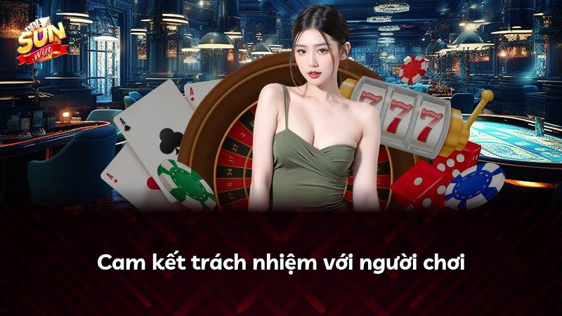 Cam kết trách nhiệm với người chơi