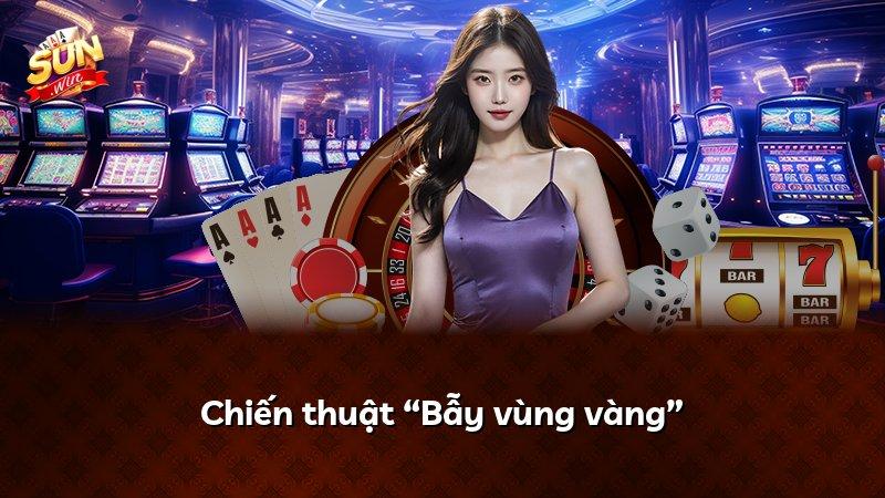 Chiến thuật “Bẫy vùng vàng”