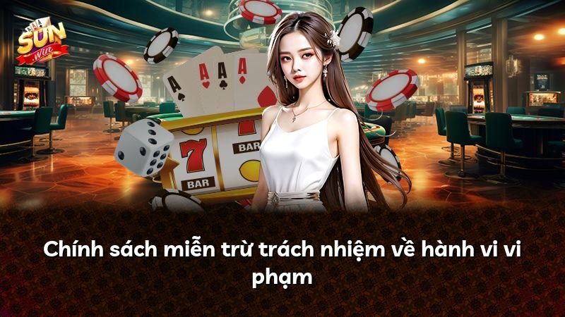 Chính sách miễn trừ trách nhiệm về hành vi vi phạm