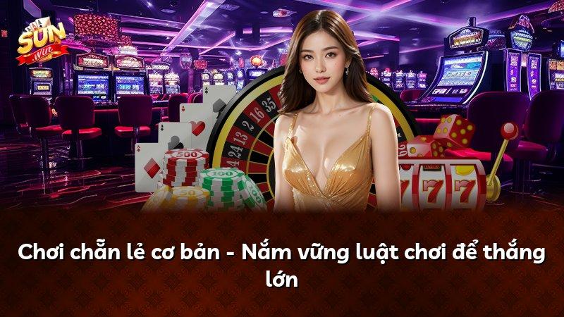 Chơi chẵn lẻ cơ bản - Nắm vững luật chơi để thắng lớn