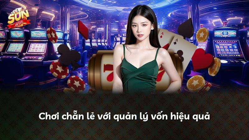 Chơi chẵn lẻ với quản lý vốn hiệu quả