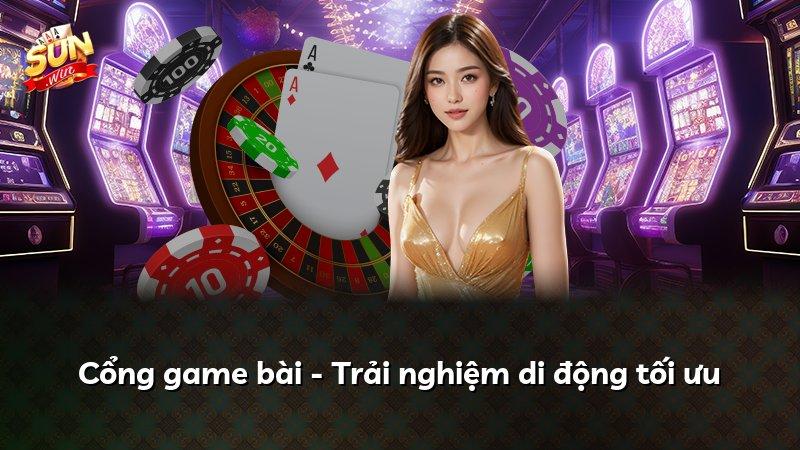 Cổng game bài - Trải nghiệm di động tối ưu