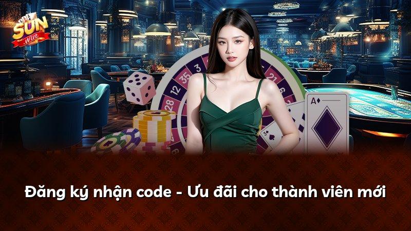 Đăng ký nhận code - Ưu đãi cho thành viên mới