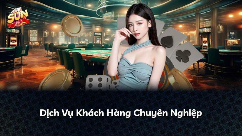 Dịch Vụ Khách Hàng Chuyên Nghiệp