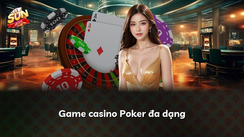 Game casino Poker đa dạng