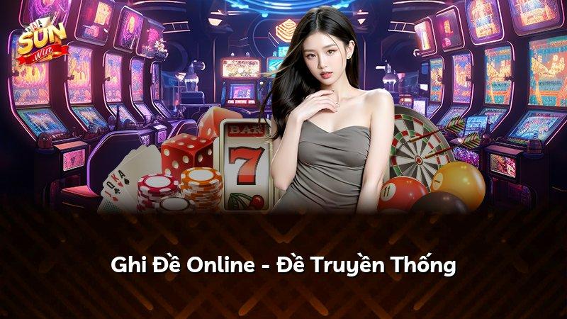 Ghi Đề Online - Đề Truyền Thống