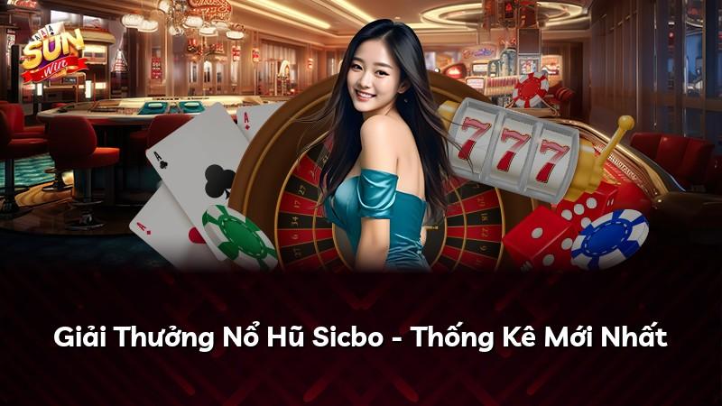 Giải Thưởng Nổ Hũ Sicbo - Thống Kê Mới Nhất