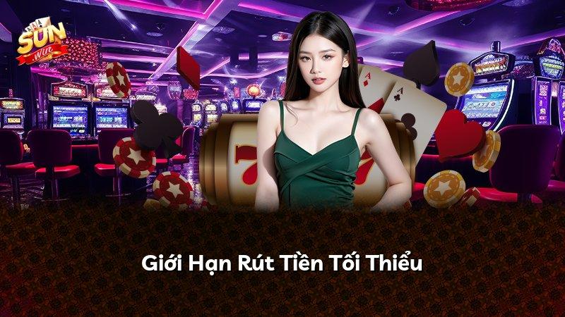 Giới Hạn Rút Tiền Tối Thiểu