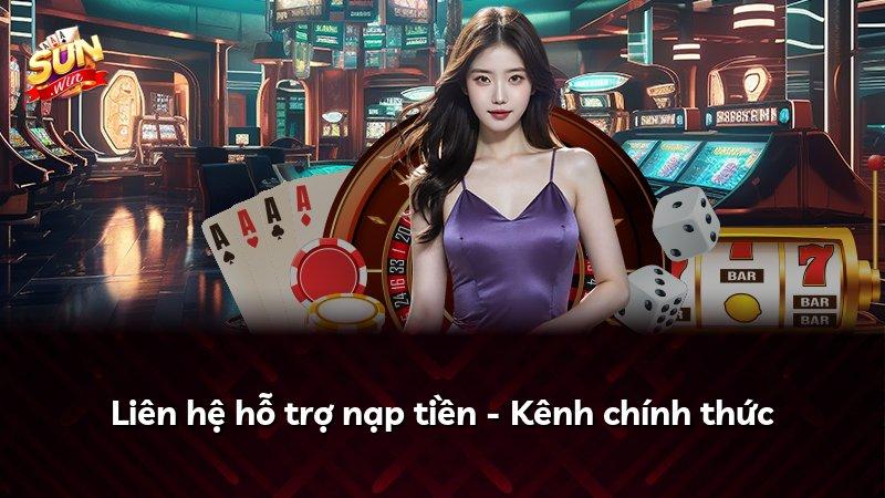 Liên hệ hỗ trợ nạp tiền - Kênh chính thức