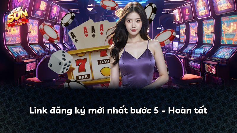 Link đăng ký mới nhất bước 5 - Hoàn tất
