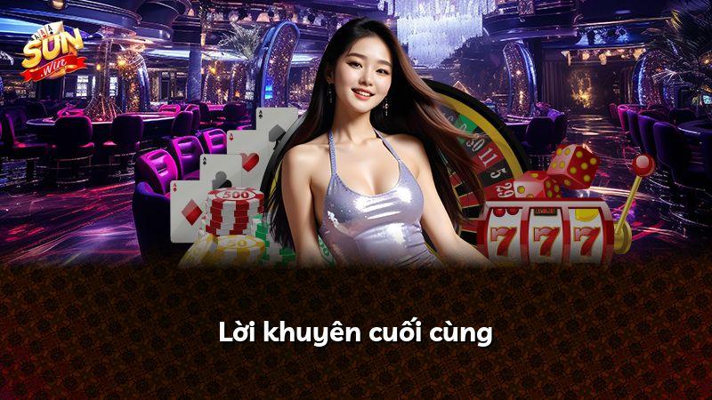 Lời khuyên cuối cùng