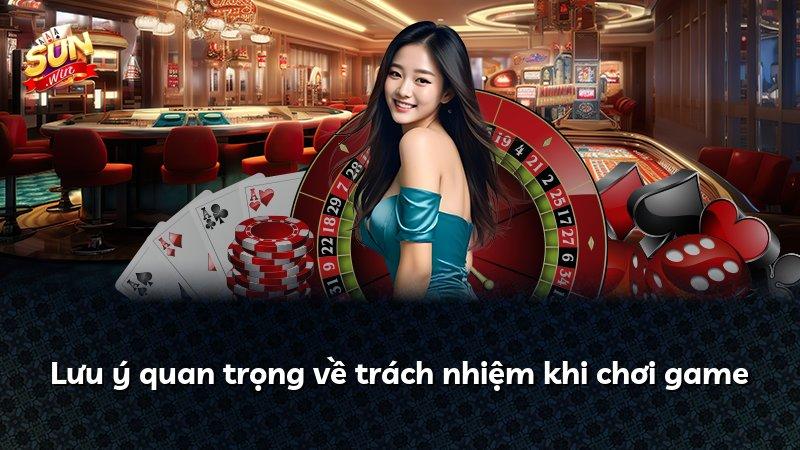 Lưu ý quan trọng về trách nhiệm khi chơi game