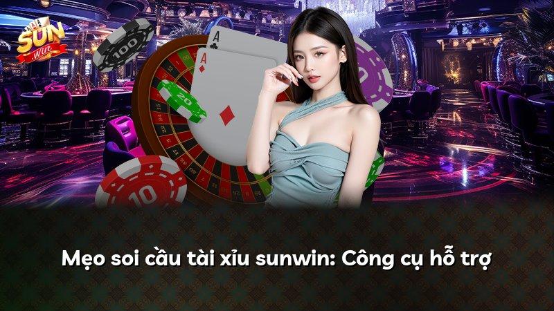 Mẹo soi cầu tài xỉu sunwin: Công cụ hỗ trợ
