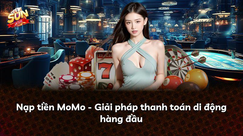 Nạp tiền MoMo - Giải pháp thanh toán di động hàng đầu