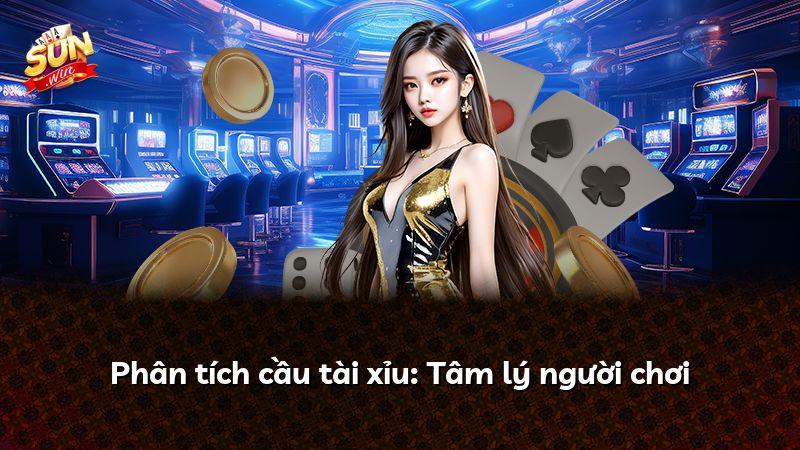 Phân tích cầu tài xỉu: Tâm lý người chơi