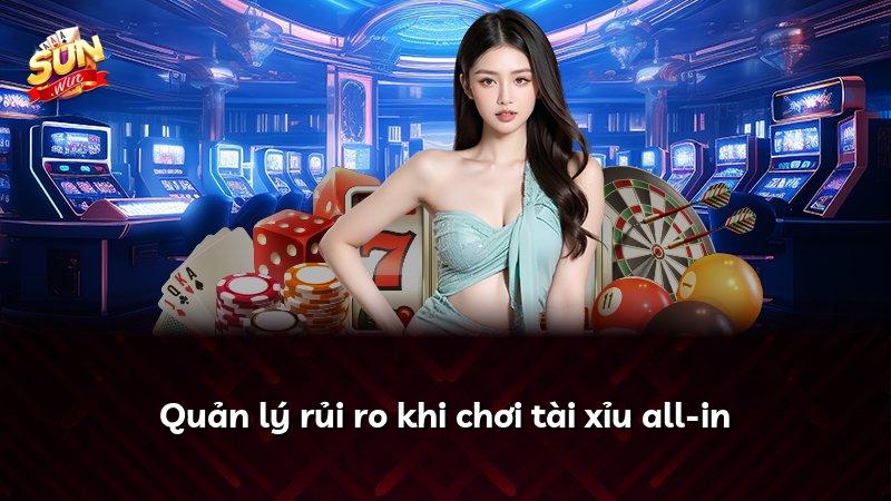 Quản lý rủi ro khi chơi tài xỉu all-in