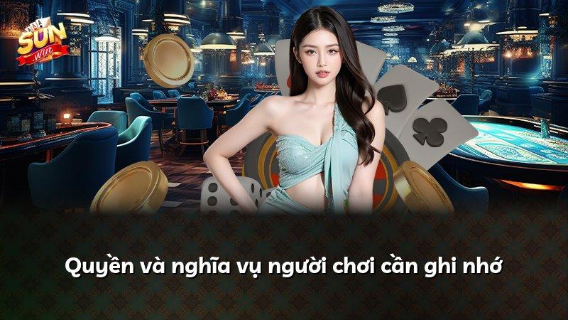 Quyền và nghĩa vụ người chơi cần ghi nhớ