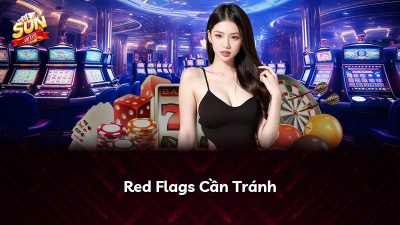 Red Flags Cần Tránh