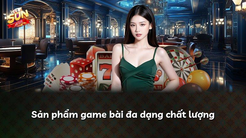 Sản phẩm game bài đa dạng chất lượng