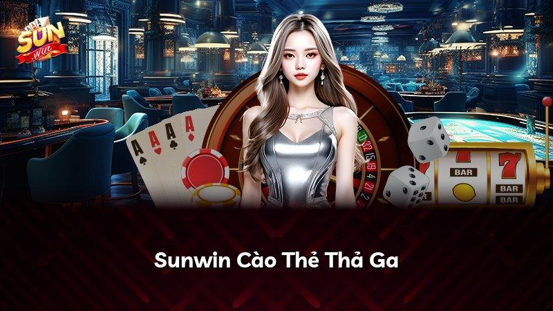 Sunwin Cào Thẻ Thả Ga