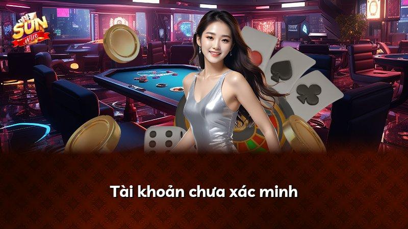 Tài khoản chưa xác minh