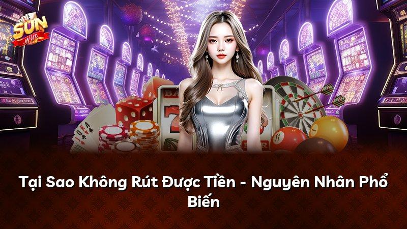 Tại Sao Không Rút Được Tiền - Nguyên Nhân Phổ Biến