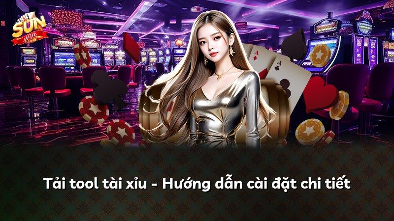 Tải tool tài xỉu - Hướng dẫn cài đặt chi tiết