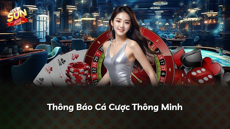 Thông Báo Cá Cược Thông Minh