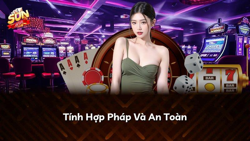 Tính Hợp Pháp Và An Toàn