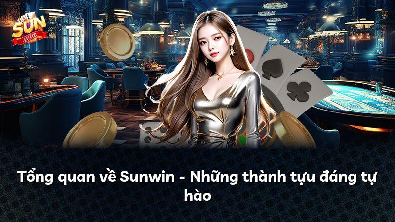 Tổng quan về Sunwin - Những thành tựu đáng tự hào