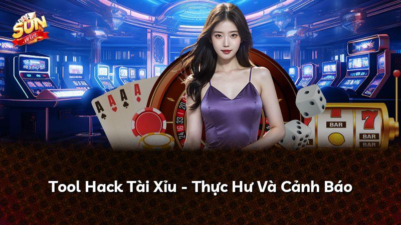 Tool Hack Tài Xỉu - Thực Hư Và Cảnh Báo