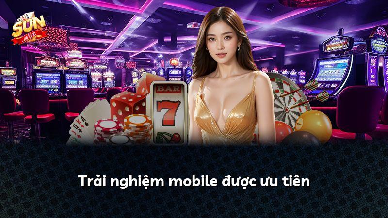 Trải nghiệm mobile được ưu tiên