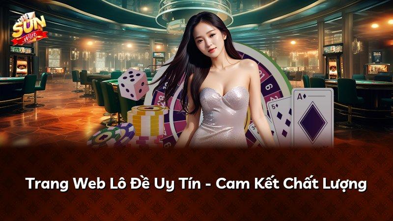 Trang Web Lô Đề Uy Tín - Cam Kết Chất Lượng