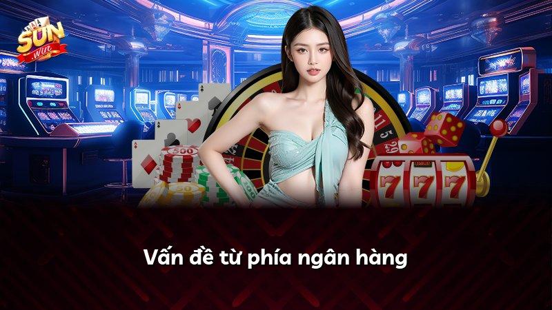 Vấn đề từ phía ngân hàng