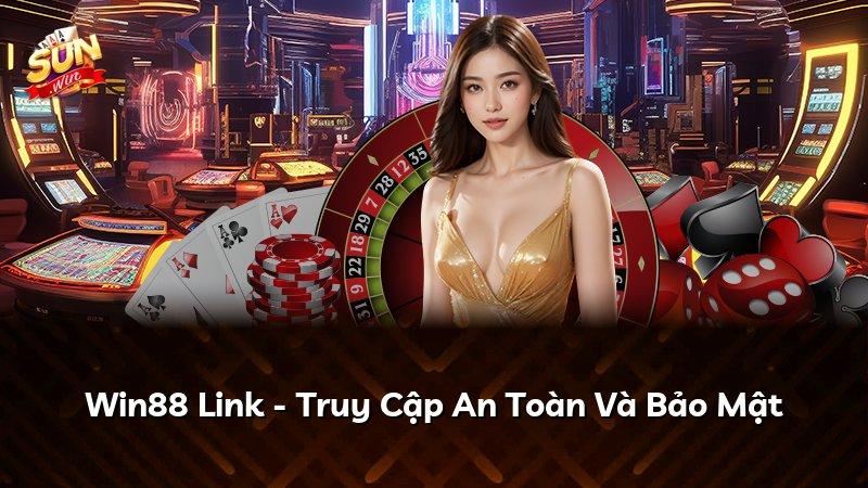 Win88 Link - Truy Cập An Toàn Và Bảo Mật