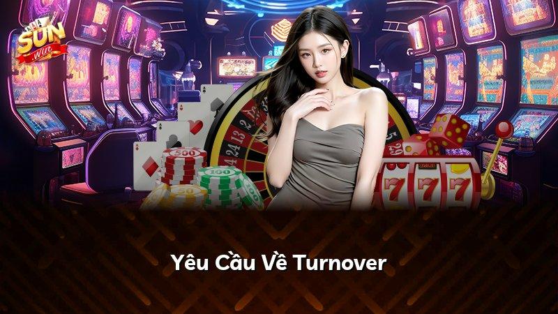 Yêu Cầu Về Turnover